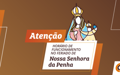 Funcionamento no feriado de Nossa Senhora da Penha